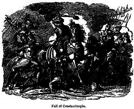 Fall of Constantinople.