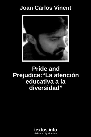 Pride and Prejudice:“La atención educativa a la diversidad”, de Joan Carlos Vinent