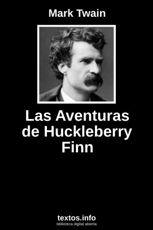Las Aventuras de Huckleberry Finn, de Mark Twain