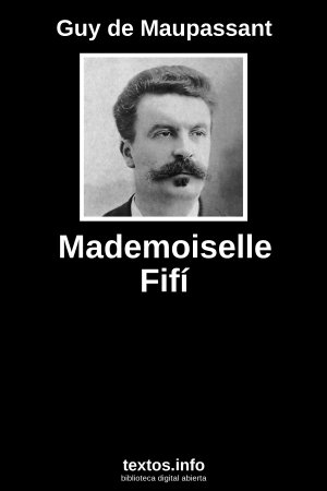 Mademoiselle Fifí, de Guy de Maupassant