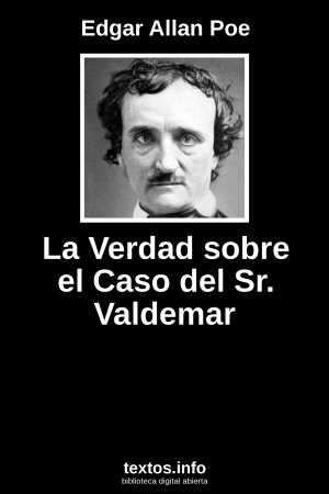La Verdad sobre el Caso del Sr. Valdemar, de Edgar Allan Poe