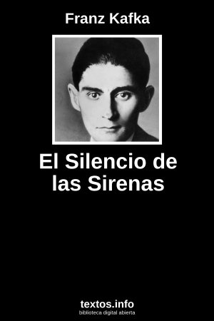 El Silencio de las Sirenas, de Franz Kafka