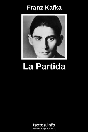La Partida, de Franz Kafka