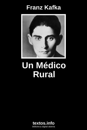Un Médico Rural, de Franz Kafka