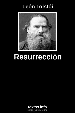 Resurrección, de León Tolstói