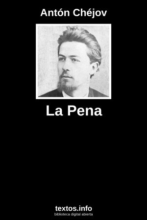 La Pena, de Antón Chéjov