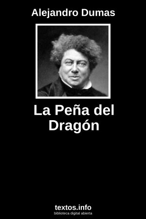 La Peña del Dragón, de Alejandro Dumas
