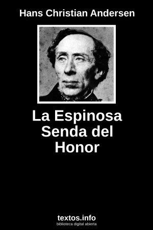 La Espinosa Senda del Honor, de Hans Christian Andersen