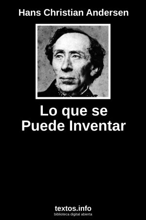 Lo que se Puede Inventar, de Hans Christian Andersen