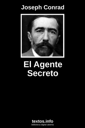 El Agente Secreto, de Joseph Conrad