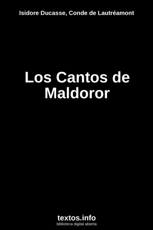 Los Cantos de Maldoror, de Isidore Ducasse, Conde de Lautréamont