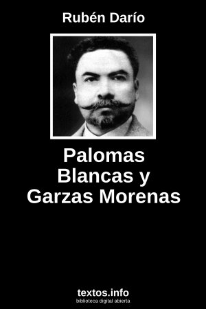 Palomas Blancas y Garzas Morenas, de Rubén Darío
