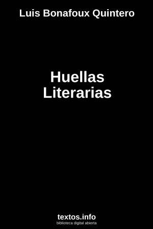 Huellas Literarias, de Luis Bonafoux Quintero