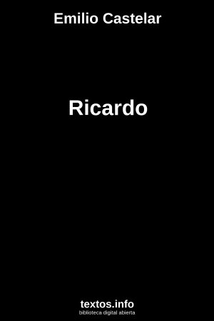 Ricardo, de Emilio Castelar