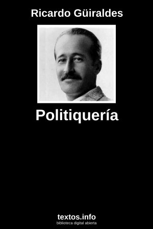 Politiquería, de Ricardo Güiraldes
