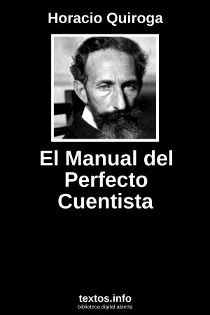 El Manual del Perfecto Cuentista, de Horacio Quiroga