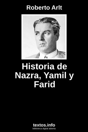Historia de Nazra, Yamil y Farid, de Roberto Arlt