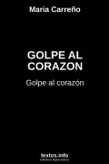GOLPE AL CORAZON, de Maria Carreño