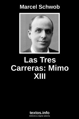 Las Tres Carreras: Mimo XIII, de Marcel Schwob