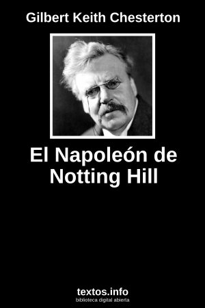 El Napoleón de Notting Hill, de Gilbert Keith Chesterton