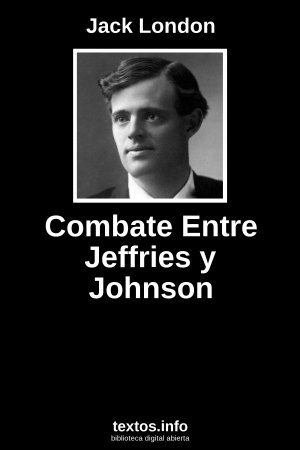 Combate Entre Jeffries y Johnson, de Jack London