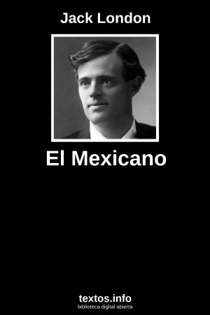 El Mexicano, de Jack London