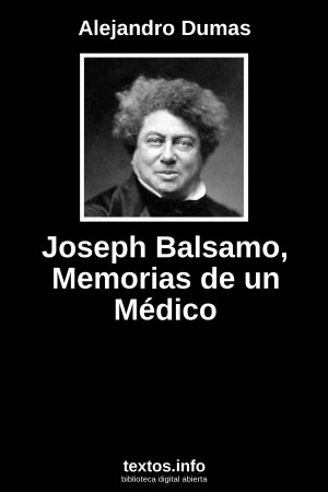 Joseph Balsamo, Memorias de un Médico, de Alejandro Dumas