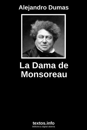 La Dama de Monsoreau, de Alejandro Dumas