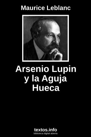 Arsenio Lupin y la Aguja Hueca, de Maurice Leblanc
