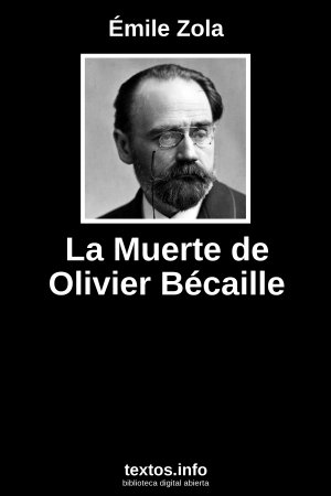 La Muerte de Olivier Bécaille, de Émile Zola