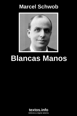 Blancas Manos, de Marcel Schwob