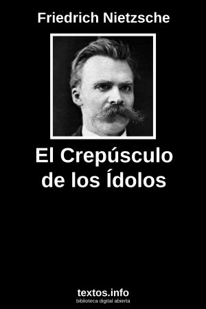 El Crepúsculo de los Ídolos, de Friedrich Nietzsche