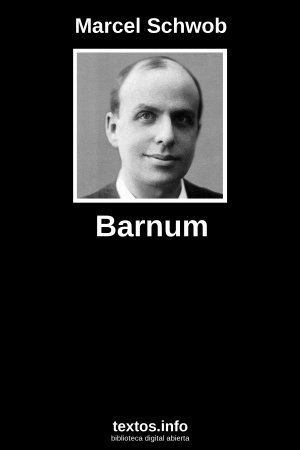 Barnum, de Marcel Schwob