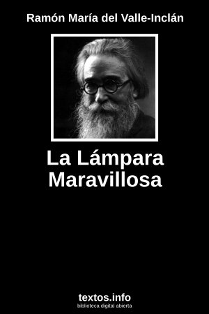 La Lámpara Maravillosa, de Ramón María del Valle-Inclán