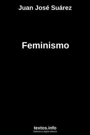 Feminismo, de Juan José Suárez