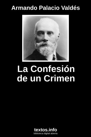 La Confesión de un Crimen, de Armando Palacio Valdés