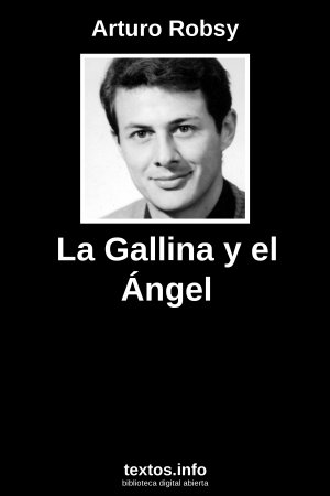 La Gallina y el Ángel, de Arturo Robsy