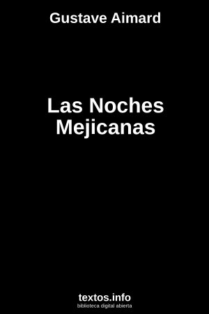 Las Noches Mejicanas, de Gustave Aimard
