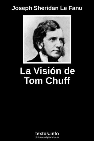 La Visión de Tom Chuff, de Joseph Sheridan Le Fanu