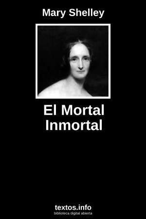 El Mortal Inmortal, de Mary Shelley