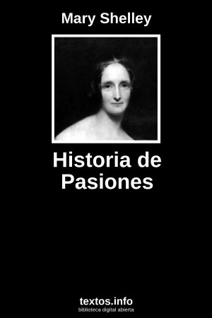 Historia de Pasiones, de Mary Shelley
