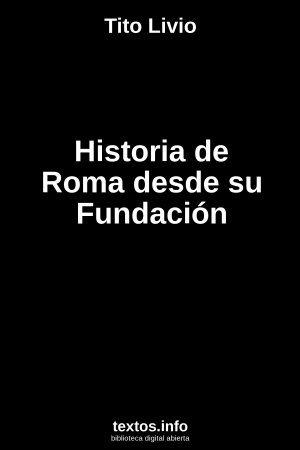 Historia de Roma desde su Fundación, de Tito Livio