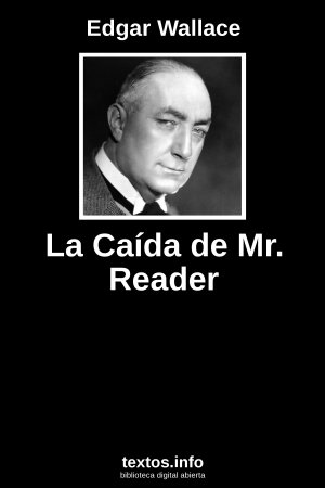 La Caída de Mr. Reader, de Edgar Wallace