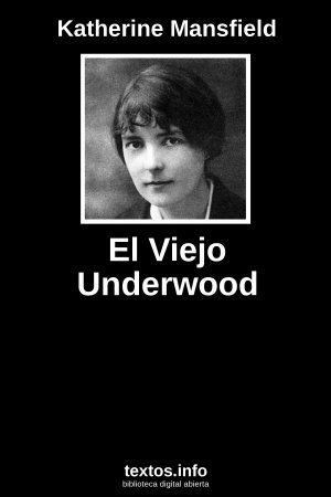 El Viejo Underwood, de Katherine Mansfield