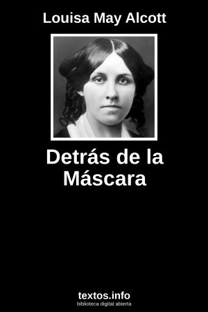 Detrás de la Máscara, de Louisa May Alcott