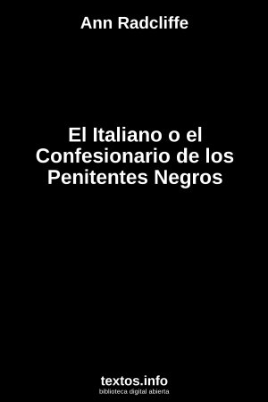 El Italiano o el Confesionario de los Penitentes Negros, de Ann Radcliffe