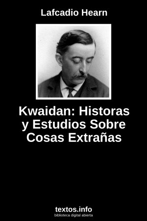 Kwaidan: Historas y Estudios Sobre Cosas Extrañas, de Lafcadio Hearn