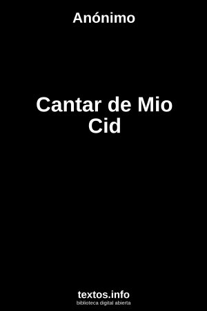 Cantar de Mio Cid, de Anónimo