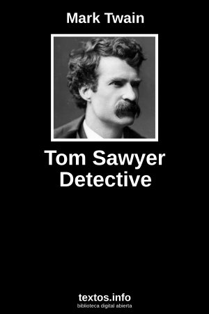 Tom Sawyer Detective, de Mark Twain