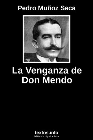 La Venganza de Don Mendo, de Pedro Muñoz Seca